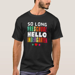 Camiseta So Long Preescolar Hello Kindergarten Pre K Gradua