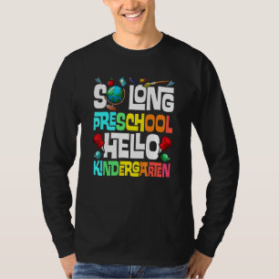 Camiseta So Long Preescolar Hello Kindergarten Pre K Gradua