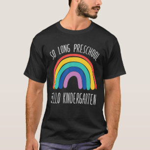 Camiseta So Long Preescolar Hello Kindergarten Pre-K Rainbo