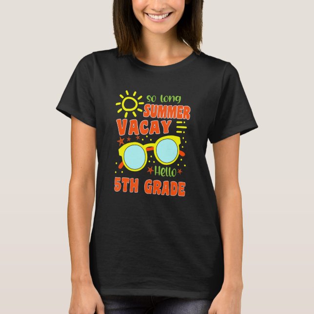 Camiseta So Long Summer Vacay Hello 5th Grade Team Back To  (Anverso)
