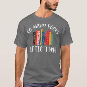 Camiseta So Many Books Little Time Book Lover Bookworm Libr