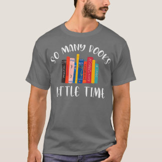 Camiseta So Many Books Little Time Book Lover Bookworm Libr