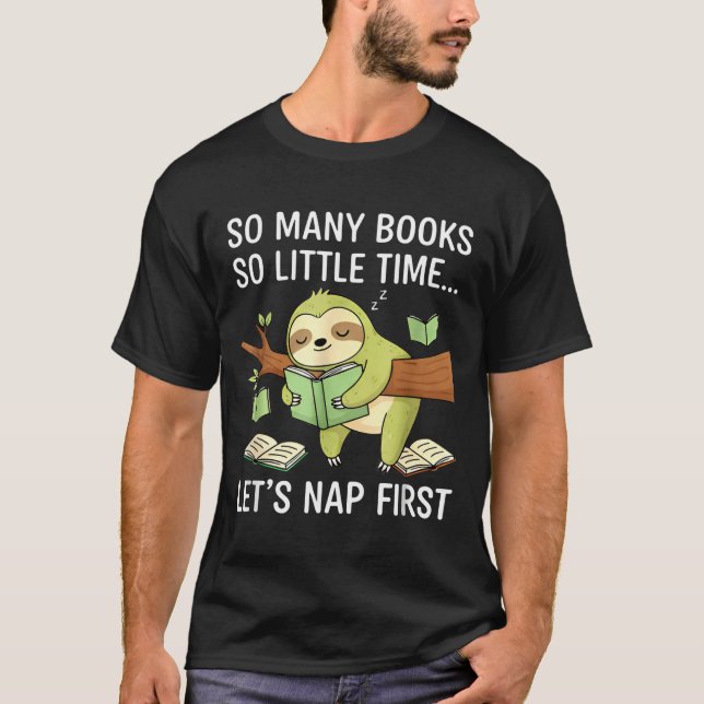 Camiseta So Many Books Little Time Nap First Sloth  (Anverso)