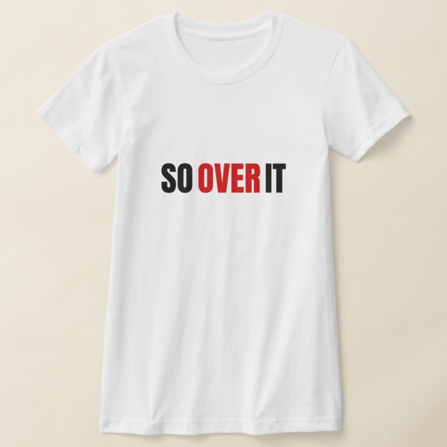 Camiseta So Over It Bold Font Tee (Negro) (Distribución)