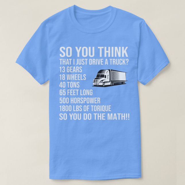 Camiseta So You Think i Just Drive A Truck (Diseño del anverso)