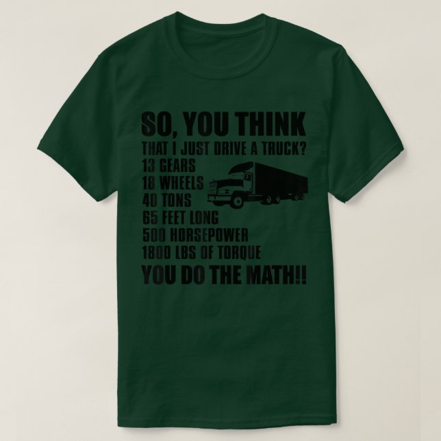 Camiseta So You Think That I Just Drive A Truck - Funny Tru (Diseño del anverso)