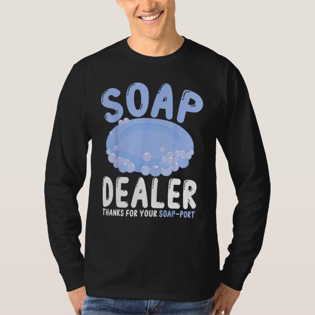 Camiseta Soap Making Soap Maker Soapologist Soap Dealer Soa (Anverso)