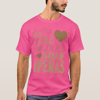 Camiseta Soap Operas Shirt Tshirt Gift Tee Present Tv Show