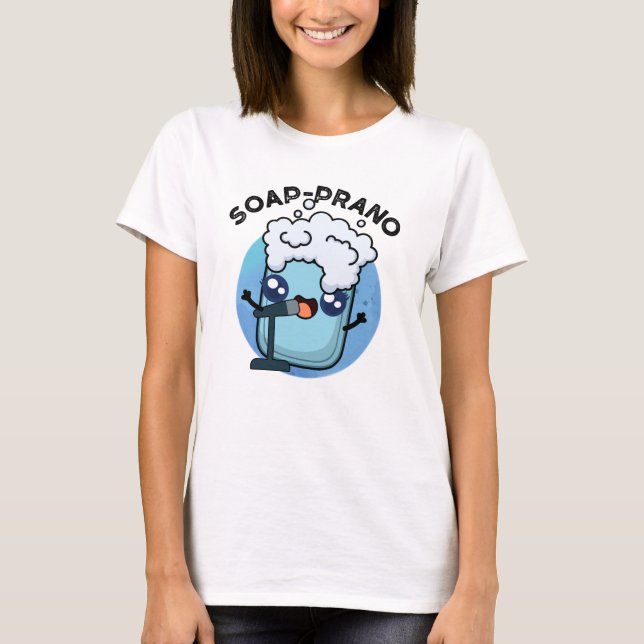 Camiseta Soap-prano Funny Soprano Soap Pun (Anverso)