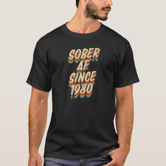 Camiseta Sober Af Since 1980  Sobriety Anniversary Party Su