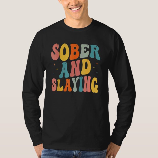 Camiseta Sober and Slaying Sobriety Recovery Anniversary Aw (Anverso)