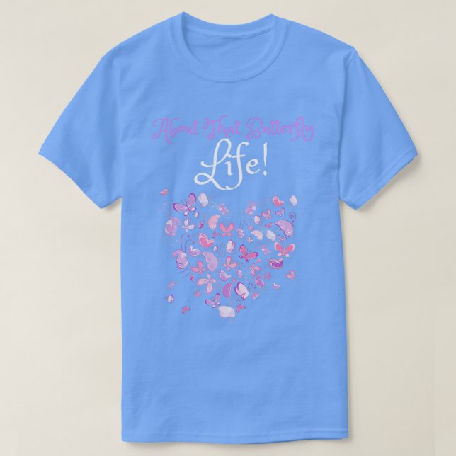 Camiseta Sobre esa vida de mariposa (Diseño del anverso)