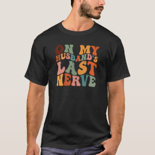 Camiseta Sobre la última mujer divertida de mi marido