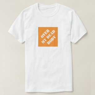 Camiseta Sobre mi cuerpo muerto Funny Día del Padre Humoro
