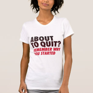 Camiseta ¿Sobre para abandonar? Recuerde porqué usted