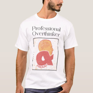 Camiseta Sobrepensador profesional y orgulloso