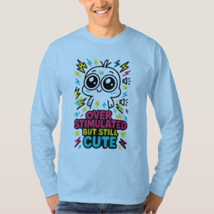 Camiseta Sobrestimulado Pero Aún Dulce – Sobrecarga Sensori