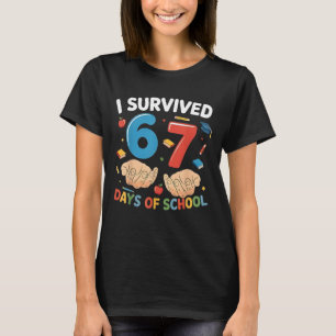 Camiseta Sobreviví 67 Días de Escuela Divertido Seis Siete