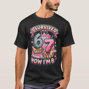 Camiseta Sobreviví 6 7 Ahora Cumplo 8 Cumpleaños 8