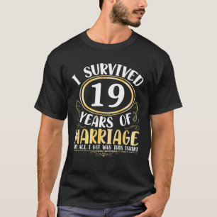 Camiseta Sobreviví A 19 Años De Boda Matrimonial Todo Lo 