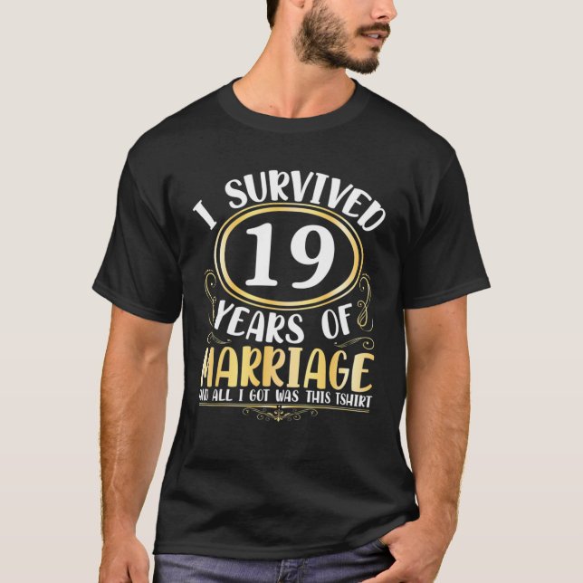 Camiseta Sobreviví A 19 Años De Boda Matrimonial Todo Lo Qu (Anverso)
