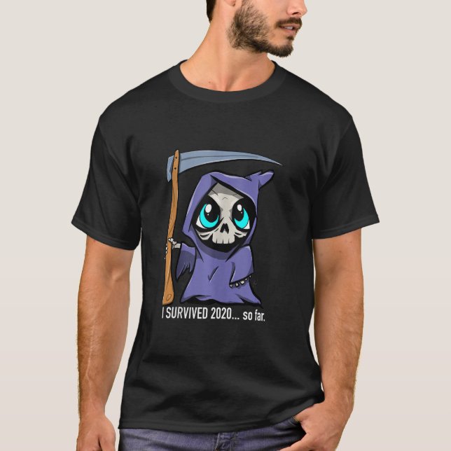 Camiseta Sobreviví a 2020... Hasta Ahora. Cute Grim Reaper. (Anverso)