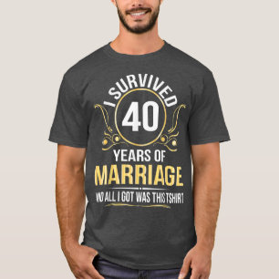 Camiseta Sobreviví A 40 Años De Boda Matrimonial Todo Lo Qu