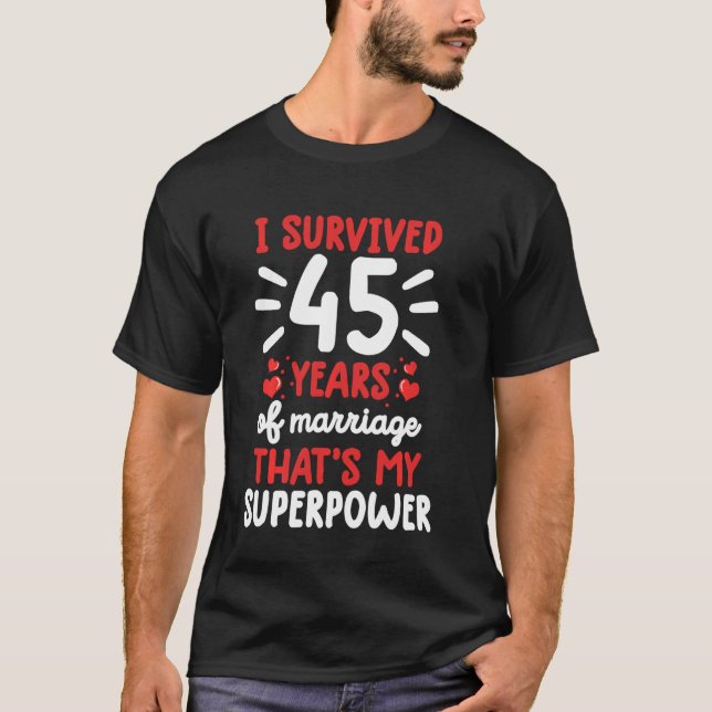Camiseta Sobreviví A 45 Años De Matrimonio Con El 45° Boda  (Anverso)