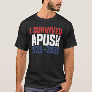 Camiseta Sobreviví a APUSH 2025-2026 AP US History APUSH