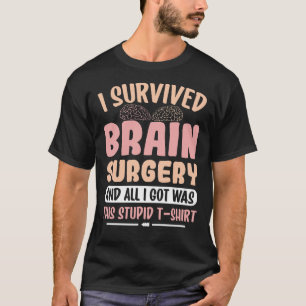Camiseta Sobreviví a Cirugía Cerebral y todo lo que consegu