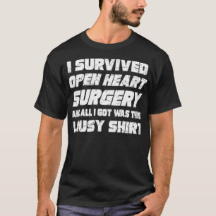 Camiseta Sobreviví a Cirugía de Corazón Abierto Mal
