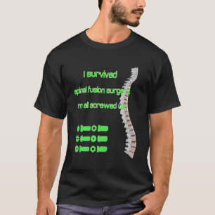 Camiseta Sobreviví a Cirugía De Fusión De La Espina Fracasa