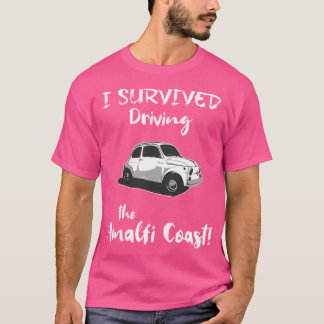 Camiseta Sobreviví A Conducir La Costa Amalfitana - Edición