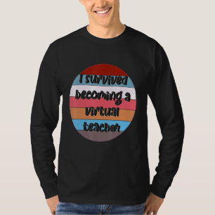 Camiseta Sobreviví A Convertirme En Un Profesor Virtual - P