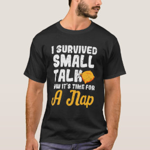 Camiseta Sobreviví a la charla trivial ahora es hora de una