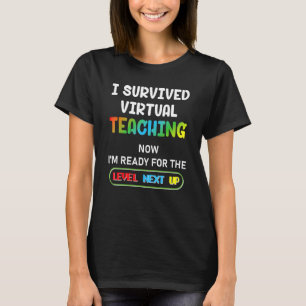 Camiseta Sobreviví A La Enseñanza Virtual Ahora Estoy Listo