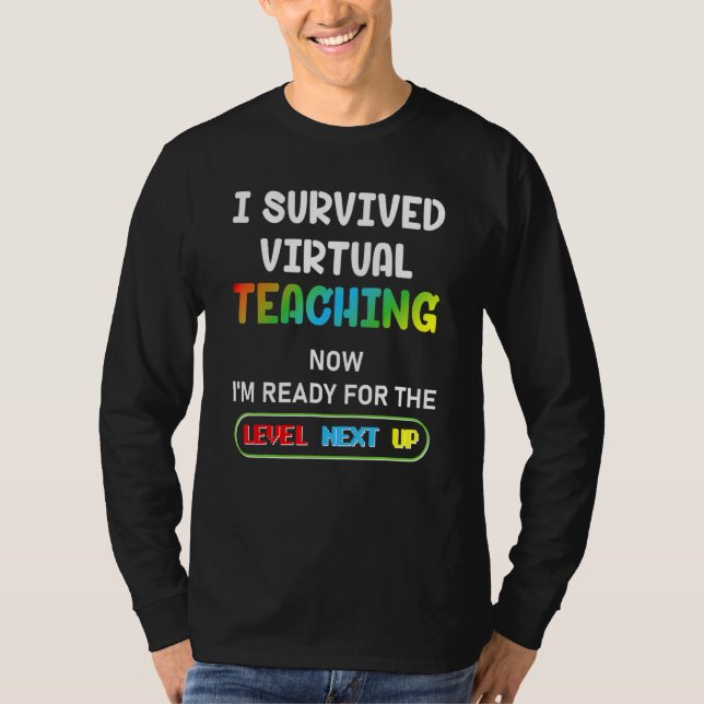 Camiseta Sobreviví A La Enseñanza Virtual Ahora Estoy Listo (Anverso)