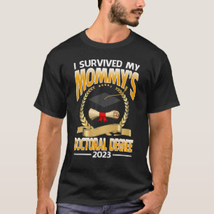 Camiseta Sobreviví a la graduación de doctorado 2023 de mi