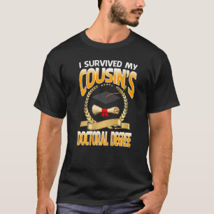 Camiseta Sobreviví a la graduación de doctorado de mi primo