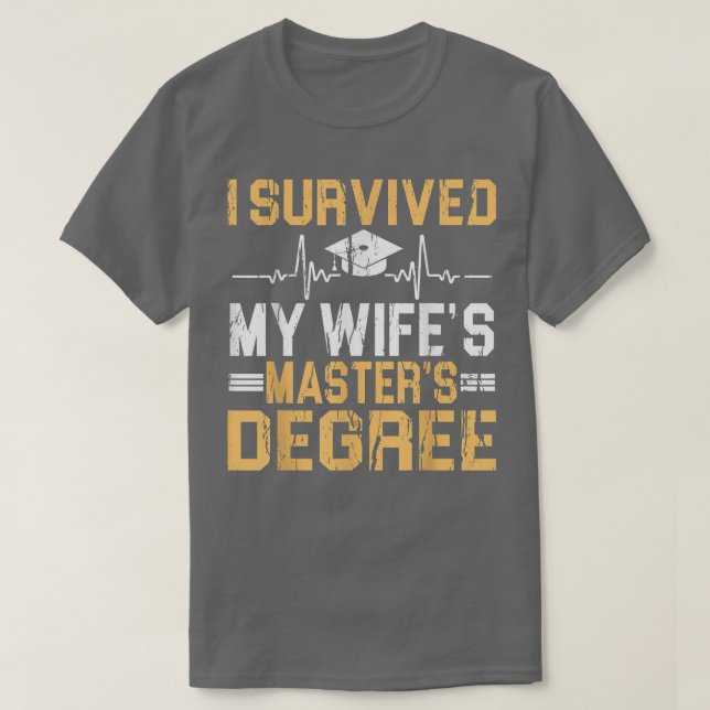 Camiseta Sobreviví a la graduación de maestría de mi esposa (Diseño del anverso)