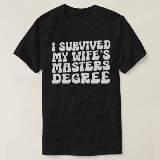 Camiseta Sobreviví a la graduación de maestría de mi esposa