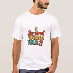 Camiseta Sobreviví a la Gran Guerra Mundial 3 Divertido Ret
