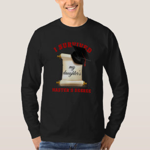 Camiseta Sobreviví a la maestría de mi hija mayor