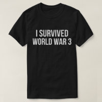 Sobreviví a la Tercera Guerra Mundial Humor Divert