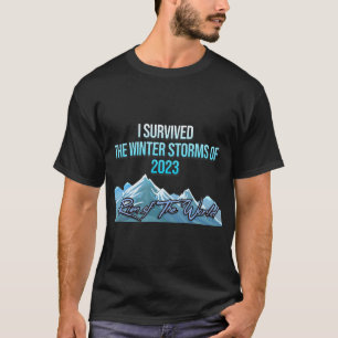 Camiseta Sobreviví a las tormentas de invierno de 2023 en l