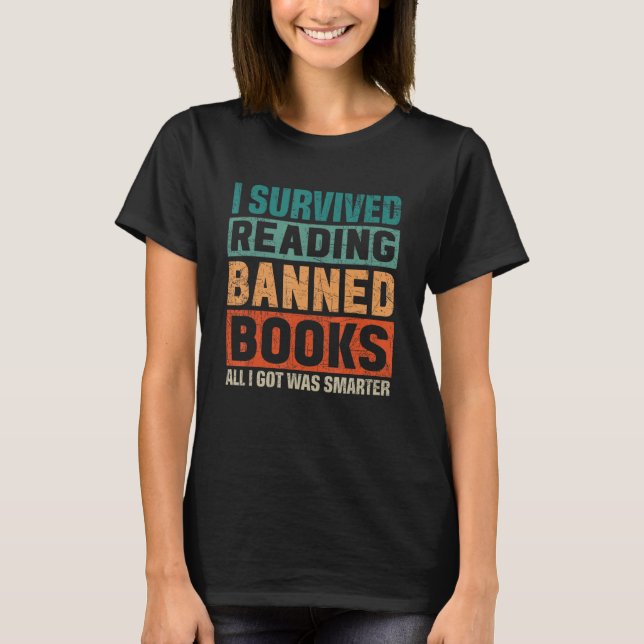 Camiseta Sobreviví A Leer Libros Prohibidos Todo Lo Que Obt (Anverso)