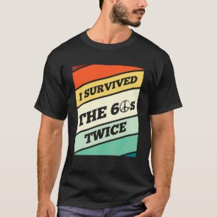 Camiseta Sobreviví a los años 60 dos cumpleaños