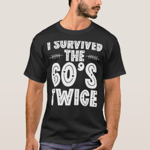 Camiseta Sobreviví a los años 60 dos sesenta y setenta años