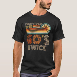 Camiseta Sobreviví a los años 60 dos sesenta y setenta años