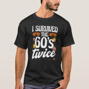 Camiseta Sobreviví a los años 60 dos sesenta y setenta años